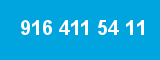 916 411 54 11